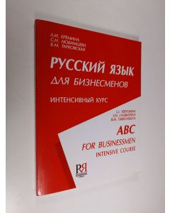 Kirjailijan Lûdmila Ivanovna Eremina käytetty kirja Russkij âzyk dlâ biznesmenov : intensivnyj kurs = ABC of Russian business