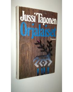 Kirjailijan Jussi Taponen käytetty kirja Orjalaiset