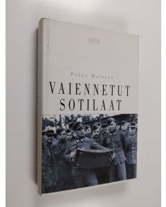 Kirjailijan Pekka Mutanen käytetty kirja Vaiennetut sotilaat
