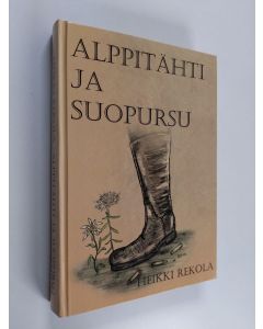 Kirjailijan Heikki Rekola käytetty kirja Alppitähti ja suopursu