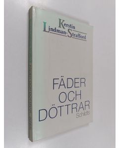 Kirjailijan Kerstin Lindman-Strafford käytetty kirja Fäder och döttrar