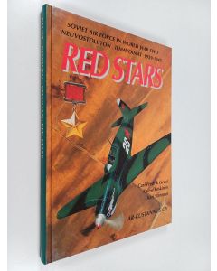 Kirjailijan Carl-Fredrik Geust käytetty kirja Red stars : Soviet Air Force in World War Two 1939-1945 = Neuvostoliiton ilmavoimat toisessa maailmansodassa 1939-1945
