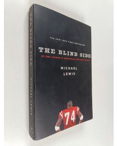Kirjailijan Michael Lewis käytetty kirja The blind side : evolution of a game