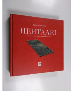 Kirjailijan Ilkka Malmberg käytetty kirja Hehtaari : 160 x 62,5 metrin tirkistysaukko maailmaan
