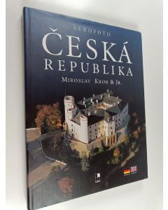 Kirjailijan Miroslav Krob käytetty kirja Česká Republika - aerofoto