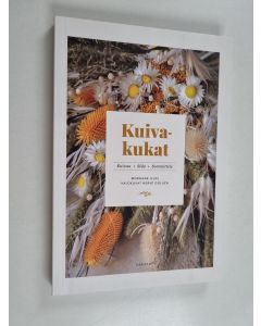 Kirjailijan Morgane Illes käytetty kirja Kuivakukat : kuivaa, sido, sommittele - Kuivaa, sido, sommittele