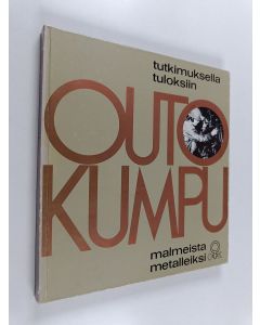käytetty kirja Outokumpu Oy : tutkimuksella tuloksiin - malmeista metalleiksi