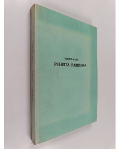 Kirjailijan 'Abdu'l-Baha käytetty kirja Puheita Pariisissa