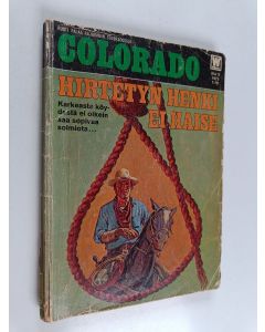 Kirjailijan Emerson Dodge käytetty kirja Colorado 2/1973 : Hirtetyn henki ei haise