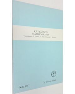 Tekijän P. ym. Vuoria  käytetty kirja Käytännön mammografia