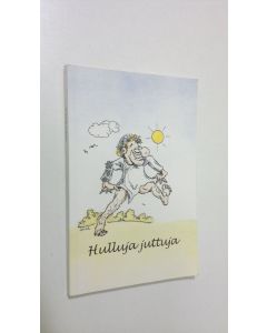 Kirjailijan Sirkku Immonen käytetty kirja Hulluja juttuja