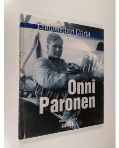 Kirjailijan Heikki Paronen käytetty kirja Onni Paronen : lentomestari Utista