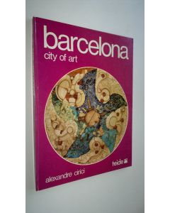Kirjailijan Alexandre Cirici käytetty kirja Barcelona - city of art