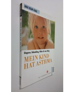 Kirjailijan Inge Kelm-Kahl käytetty kirja Mein kind hat asthma (ERINOMAINEN)