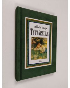 käytetty kirja Rakkaita sanoja tyttärelle