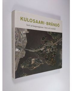 käytetty kirja Kulosaari : koti ja kaupunginosa = Brändö : hem och stadsdel