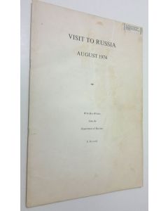 Kirjailijan E. Foxcroft käytetty teos Visit to Russia - August 1974 : report on 1974 tour of Russia