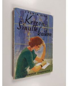 Kirjailijan Sylvia Sini käytetty kirja Kerron sinulle kaiken