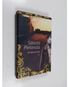Kirjailijan Johanna Hulkko käytetty kirja Säkeitä Pietarista (ERINOMAINEN)