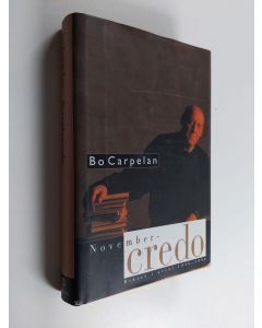 Kirjailijan Bo Carpelan käytetty kirja Novembercredo : dikter i urval 1946-1996