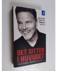 Kirjailijan Michael Södermalm käytetty kirja Det sitter i huvudet - om viljans kraft att förändra ditt liv