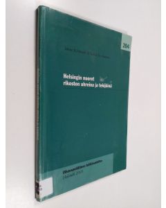 Kirjailijan Janne Kivivuori käytetty kirja Helsingin nuoret rikosten uhreina ja tekijöinä