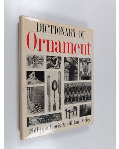 Kirjailijan Philippa Lewis käytetty kirja Dictionary of ornament