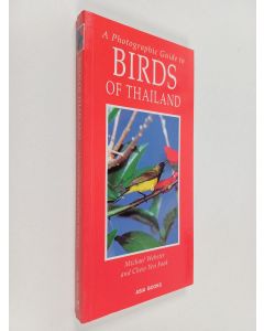 Kirjailijan Michael Webster käytetty kirja A photographic guide to birds of Thailand