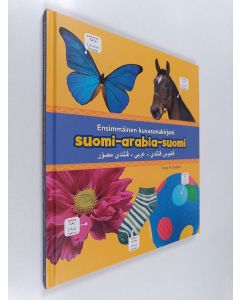 Kirjailijan Katy R. Kudela käytetty kirja Ensimmäinen kuvasanakirjani : suomi-arabia-suomi : kaksikielinen kuvasanakirja
