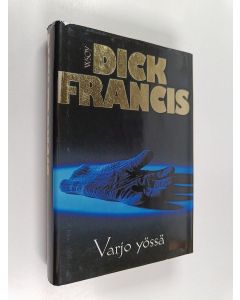 Kirjailijan Dick Francis käytetty kirja Varjo yössä