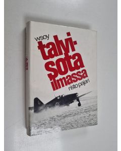 Kirjailijan Risto Pajari käytetty kirja Talvisota ilmassa