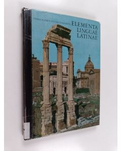 Kirjailijan Erkki Palmen käytetty kirja Elementa linguae Latinae