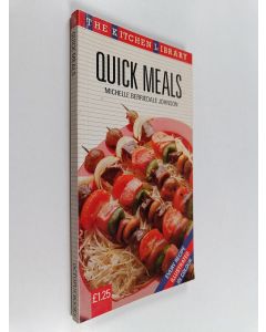 Kirjailijan Michelle Berriedale-Johnson käytetty kirja Quick Meals
