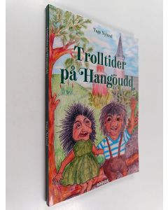 Kirjailijan Tage Nylund käytetty kirja Trolltider på Hangöudd : en sagobok för vuxna och för barn i vuxnas sällskap