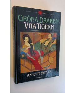 Kirjailijan Annette Motley käytetty kirja Gröna Draken, Vita Tigern