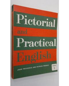 Kirjailijan John Trevaskis käytetty kirja Pictorial and Practical English 1-2