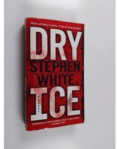 Kirjailijan Stephen White käytetty kirja Dry ice : a novel