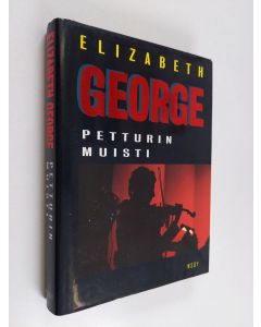 Kirjailijan Elizabeth George käytetty kirja Petturin muisti