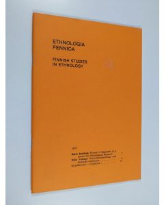 käytetty teos Ethnologia Fennica : Finnish studies in ethnology, Vol. 9 - 1979