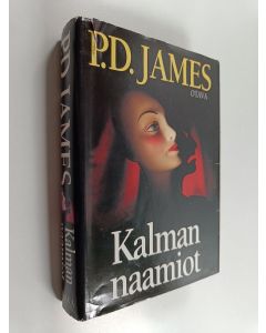 Kirjailijan P. D. James käytetty kirja Kalman naamiot