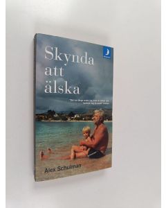 Kirjailijan Alex Schulman käytetty kirja Skynda att älska
