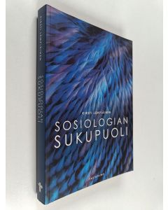 Kirjailijan Kirsti Lempiäinen käytetty kirja Sosiologian sukupuoli : tutkimus Helsingin ja Tampereen yliopistojen sosiologian kurssikirjoista 1946-2000