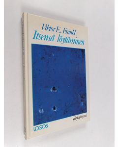 Kirjailijan Viktor E. Frankl käytetty kirja Itsensä löytäminen