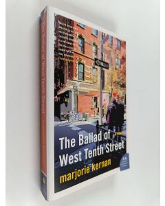 Kirjailijan Marjorie Kernan käytetty kirja The Ballad of West Tenth Street : A Novel