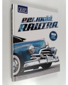 Kirjailijan Pekka Myyry käytetty kirja V8-magazine : kaasu pohjassa vuodesta 1978 : Pelkkää rautaa