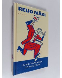 Kirjailijan Reijo Mäki käytetty kirja Jussi Vareksen drinkkiopas