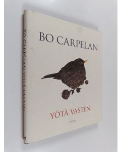 Kirjailijan Bo Carpelan käytetty kirja Yötä vasten