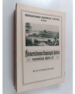 Kirjailijan K.o Lindeqvist käytetty kirja Hämeenlinnan kaupungin historia vuosina 1809-75