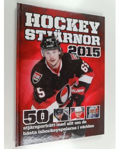 Kirjailijan Kevin Allen käytetty kirja Hockeystjärnor 2015 : 50 stjärnporträtt med allt om de bästa ishockeyspelarna i världen