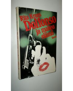 Kirjailijan Rita Kraus käytetty kirja Dolfonso ja makea elämä